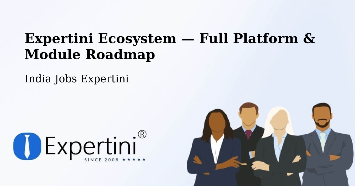 Expertini Ecosystem — Full Platform & Module Roadmap – Puncha Community Development Block